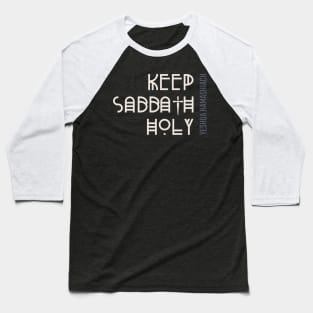 Keep Sabbath Holy Baseball T-Shirt